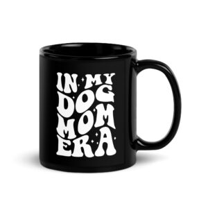 Dog Mom Era Black Glossy Mug